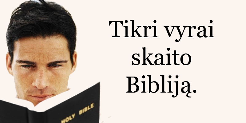 Tikri vyrai skaito Bibliją.
